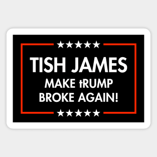 Tish James - Make tRump Broke Again Magnet